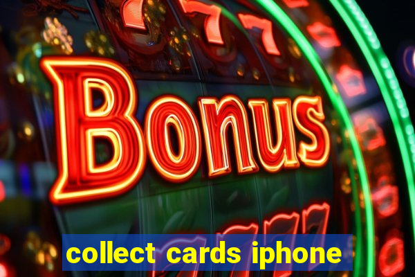 collect cards iphone